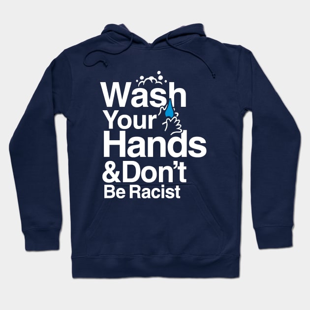 Wash Your Hands and Don't Be Racist Hoodie by Boots